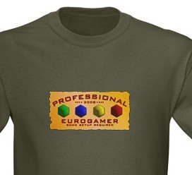Professional EuroGamer T-Shirt (some setup required)! Click to buy from CafePress.